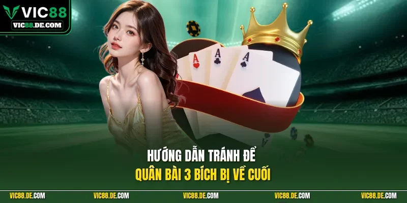 Hướng dẫn tránh để quân bài 3 bích bị về cuối